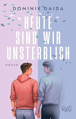 Heute sind wir unsterblich (Death Duet, #2)