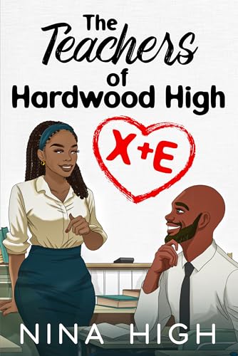 X+ E: The Teachers of Hardwood High (Kindle Edition)