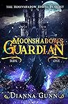 Moonshadow's Guardian by Dianna Gunn
