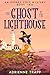 The Ghost at the Lighthouse by Adrienne Trapp