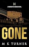 GONE by M.K. Turner