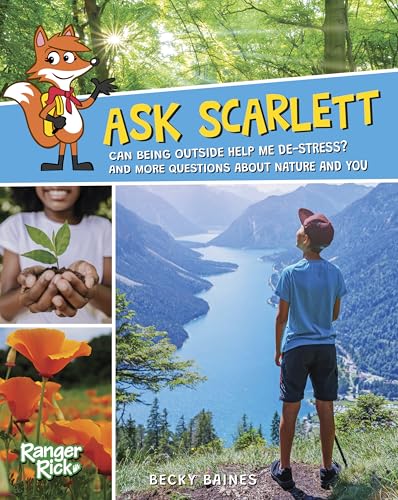 Ask Scarlett: Can Being Outside Help Me De-stress? And More Questions About Nature and You (Paperback)