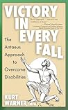 Victory in Every Fall: The Antaeus Approach to Overcome Disabilities