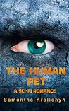The Human Pet: A ...