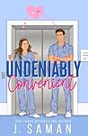Undeniably Convenient by J. Saman