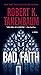 Bad Faith by Robert K. Tanenbaum