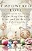 Empowered Love: 6 Timeless ...