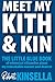MEET MY KITH & KIN: THE LIT...
