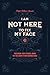 I'm Not Here To Fix My Face by Phyllis Williams-Strawder I'm Not Here To Fix My Face by Phyllis Williams-Strawder