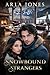 Snowbound Strangers by Arla Jones