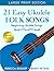 21 Easy Ukulele Folk Songs:...