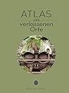 Atlas der Lost Pl...