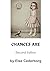 CHANCES ARE II by Else Cederborg