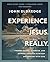 Experience Jesus. Really Bible Study Guide plus Streaming Video by John Eldredge