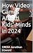 How Video Games Affect Kids...