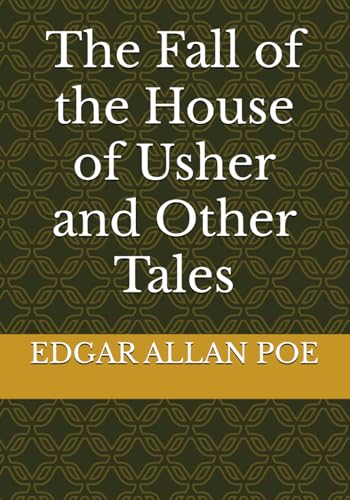 The Fall of the House of Usher and Other Tales
