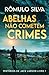 Abelhas Não Cometem Crimes ...