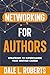 Networking for Authors by Dale L. Roberts