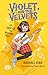 Violet and the Velvets: The...