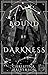 Bound by Darkness : A Bound By Series