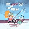 The Worst Day Fis...