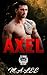 Axel: A Twisted Kingdom Novel