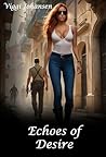 Echoes of Desire: Revenge and Flames of Justice (Whispers of Passion #3)