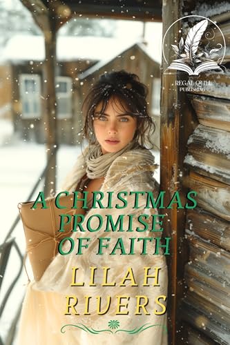 A Christmas Promise of Faith: An Inspirational Romance Novel (Faithful Hearts of the West)