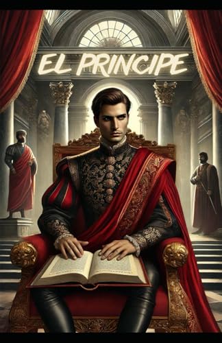EL PRINCIPE: NICOLAS MAQUIAVELO (Spanish Edition)