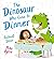 The Dinosaur Who Came to Di...