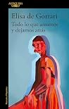 Todo lo que amamos y dejamos atrás (Spanish Edition) Book cover for Todo lo que amamos y dejamos atrás (Spanish Edition)