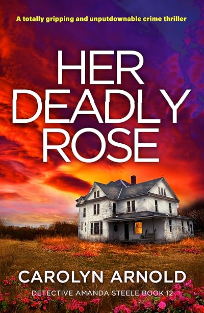 Her Deadly Rose (Detective Amanda Steele #12)