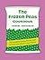 The Frozen Peas Cookbook: 100 everyday recipes for the most versatile ingredient in your freezer
