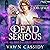 Dead Serious Case #2 by Vawn Cassidy