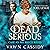 Dead Serious Case #3 by Vawn Cassidy