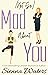 (Not So) Mad About You
