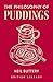 The Philosophy of Puddings (15) by Neil Buttery