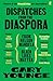 Dispatches from the Diaspora: From Nelson Mandela to Black Lives Matter