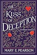The Kiss of Deception (The Remnant Chronicles, #1)