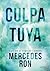 Culpa tuya (Edición especial) / Your Fault (Special Edition) (CULPABLES) (Spanish Edition)