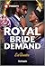 Royal Bride Demand by LaQuette