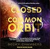 A Closed and Common Orbit by Becky Chambers