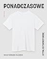 Ponadczasowe. O t...