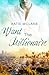 Want The Millionaire: Eine spicy Millionaire & Escort Grumpy x Sunshine Afraid to Commit Romance (California Heat) (German Edition)