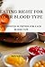 EATING RIGHT FOR YOUR BLOOD TYPE by DONALD C. STONER
