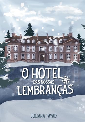 O Hotel Das Nossas Lembranças (Portuguese Edition)