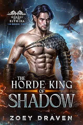 The Horde King of Shadow (Hordes of the Elthika, #1)