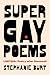 Super Gay Poems: LGBTQIA+ P...