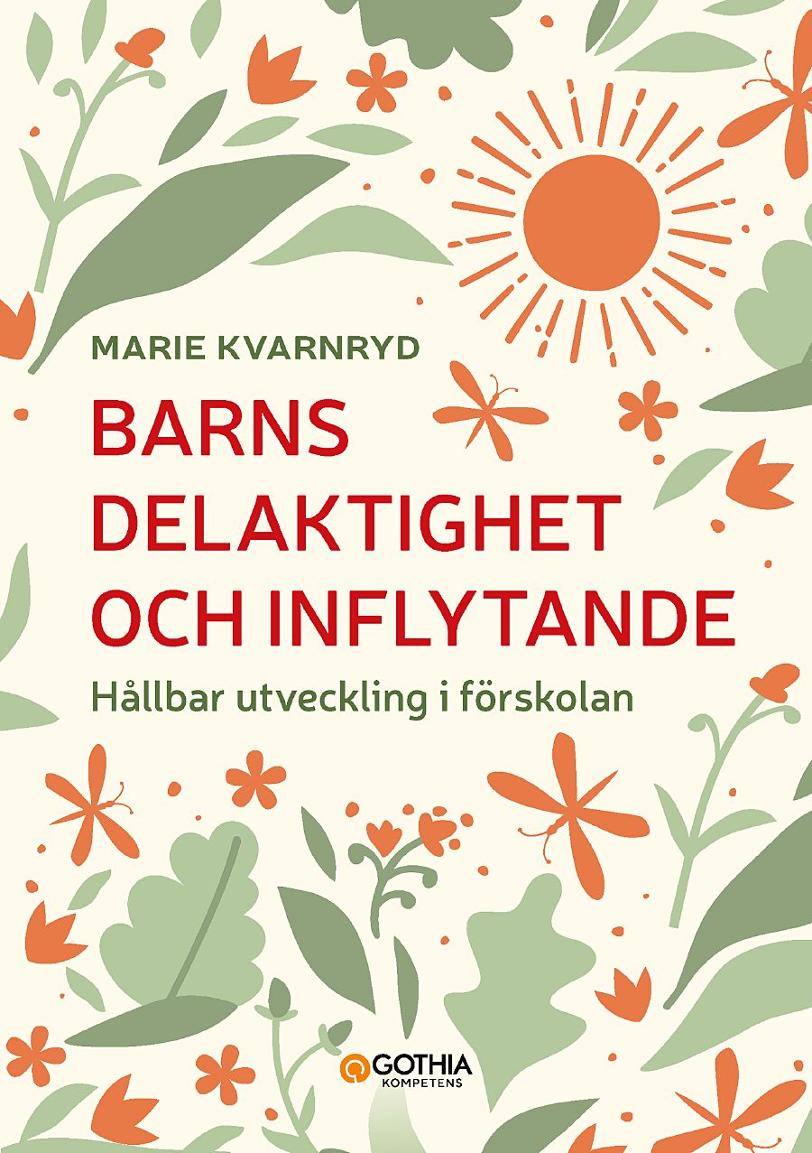Barns delaktighet och inflytande : hållbar utveckling i förskolan (Paperback)