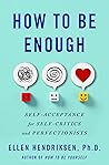 How to Be Enough:...